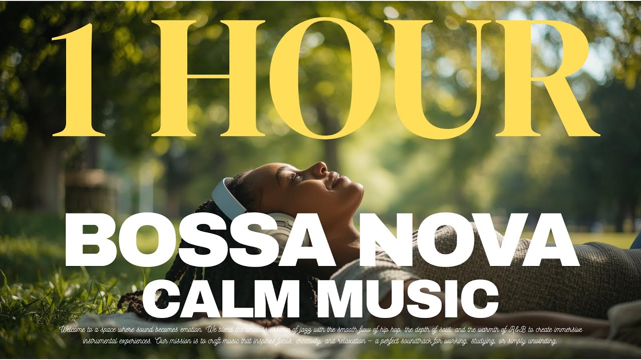 Bossa Nova Vibes | Calm Music for Peaceful Moments