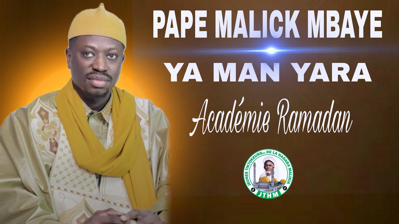 🛑 Académie Ramadan saison 05 Pape Malick Mbaye Ya Man Yara