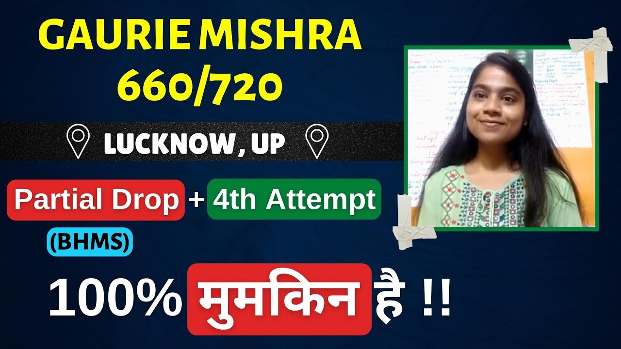 Super Tips from Gaurie Mishra - Partial Drop with BHMS + 660/720 in 4th Attempt