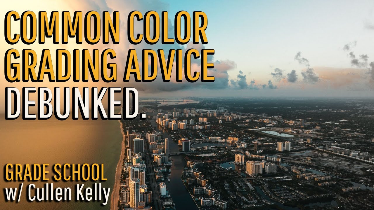 Grade School: Senior Colorist Debunks Common Grading Advice