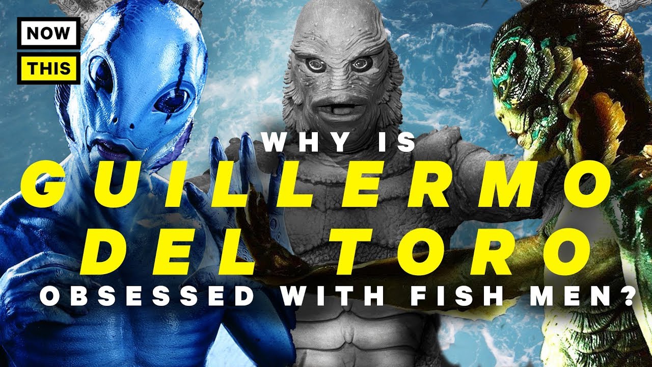 Why Is Guillermo del Toro Obsessed with Fish Men?