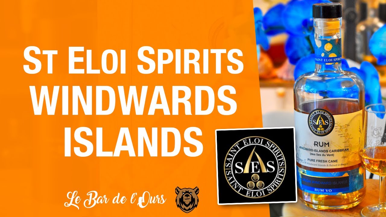 Saint Eloi Spirits WINDWARDS ISLANDS (bellevue) - #Rhum dégustation