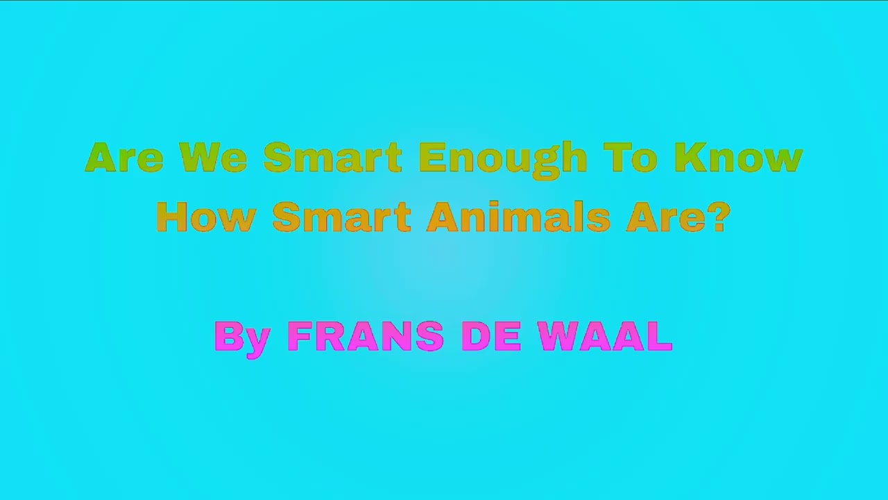 Are We Smart Enough To Know How Smart Animals are? By FRANS DE WAAL Hindi Audiobook 