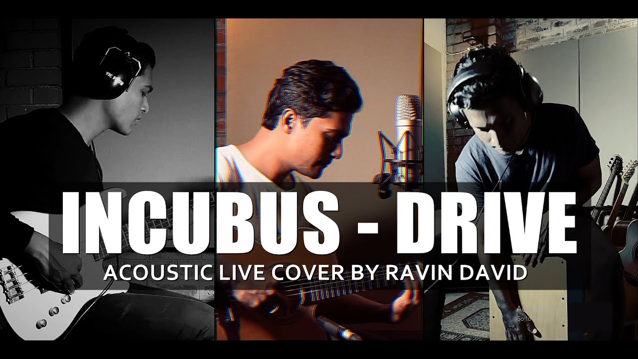 Incubus - Drive (Acoustic Cover by Rav David)