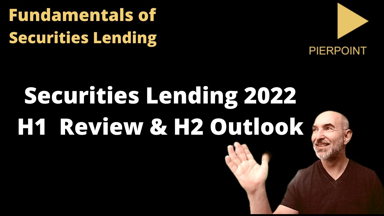 Securities Lending and Equity / Bond Market Review and Outlook for 2022