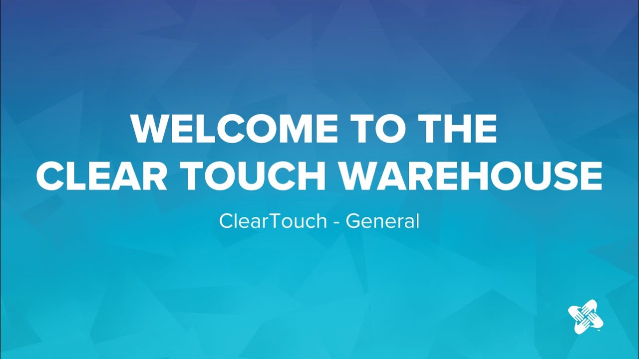Welcome to the Clear Touch Warehouse