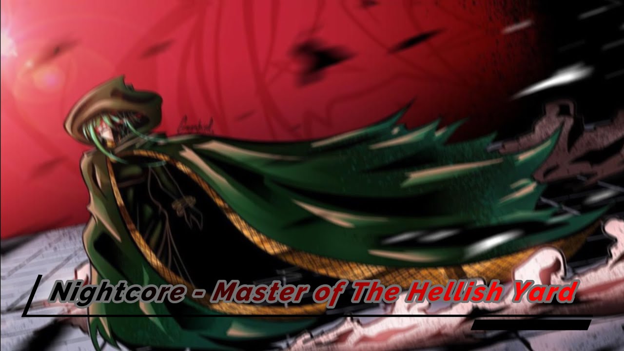 Nightcore ↬ 🔥 Master of The Hellish Yard 🔥