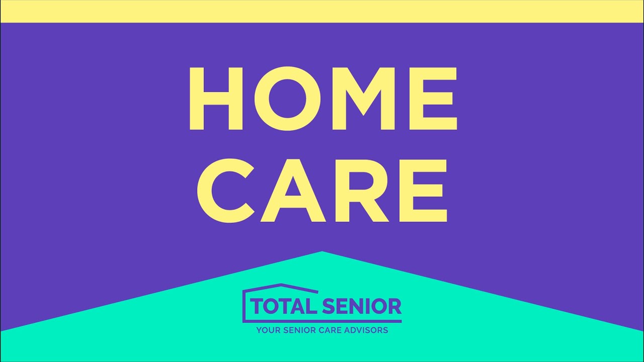 Home Care - Total Senior: Local Senior Living Advisors
