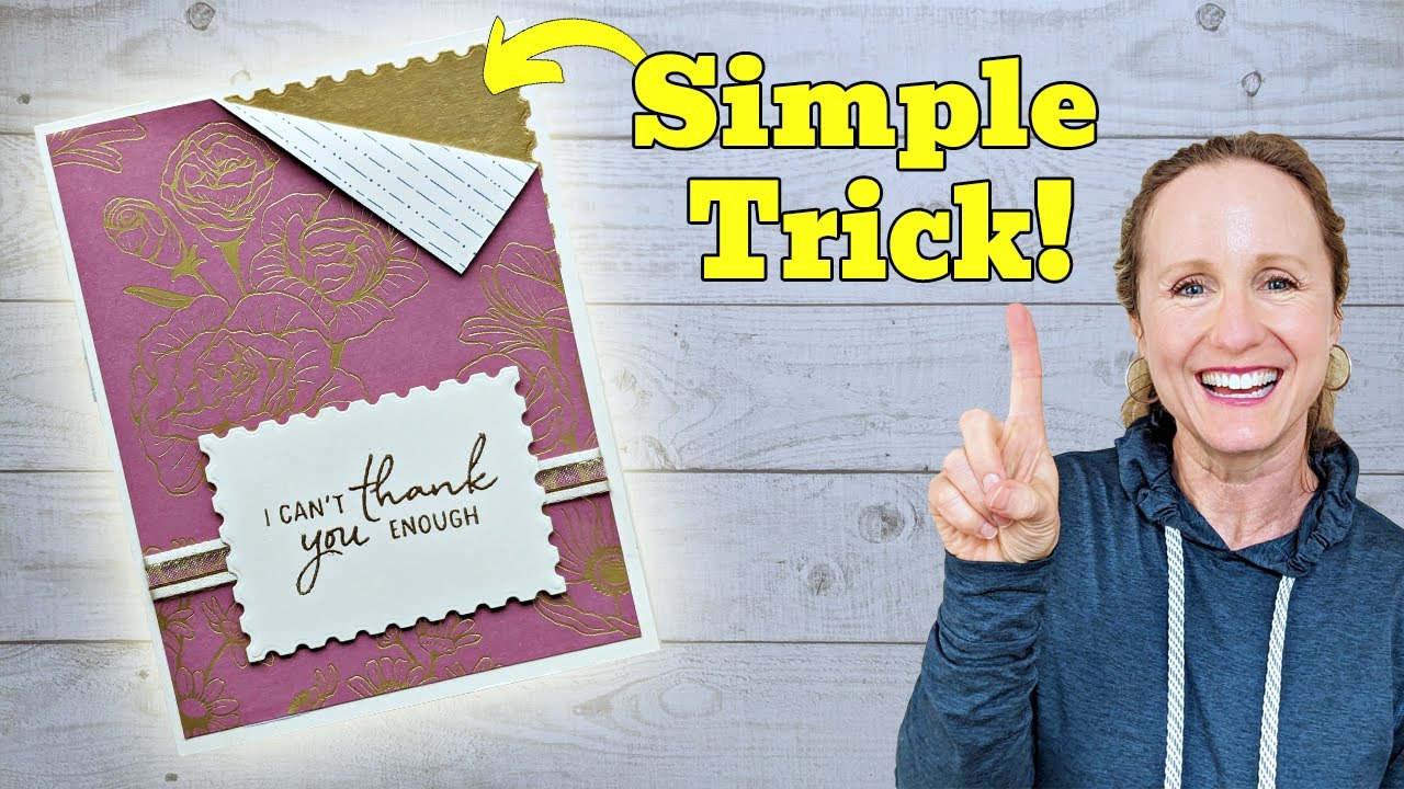 What's 1 simple trick to make stunning cards?