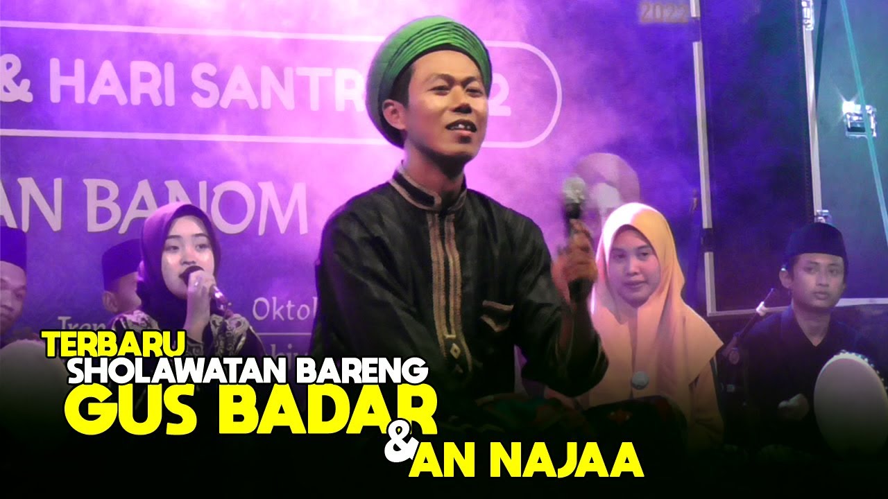 GUS BADAR JALJALUT ft NANDA MISBAH AN NAJAA SPESIAL HARI SANTRI 2022