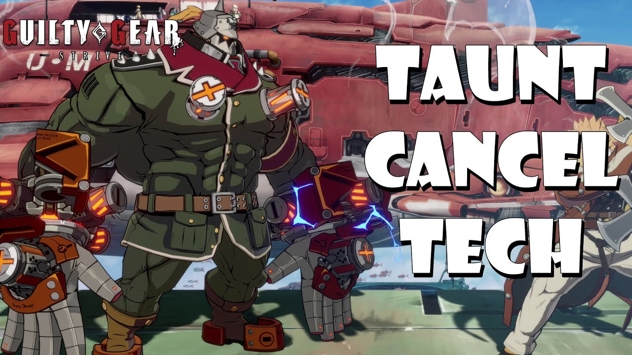 Add more damage to your combos with the Taunt Cancel technique! - Guilty Gear Strive