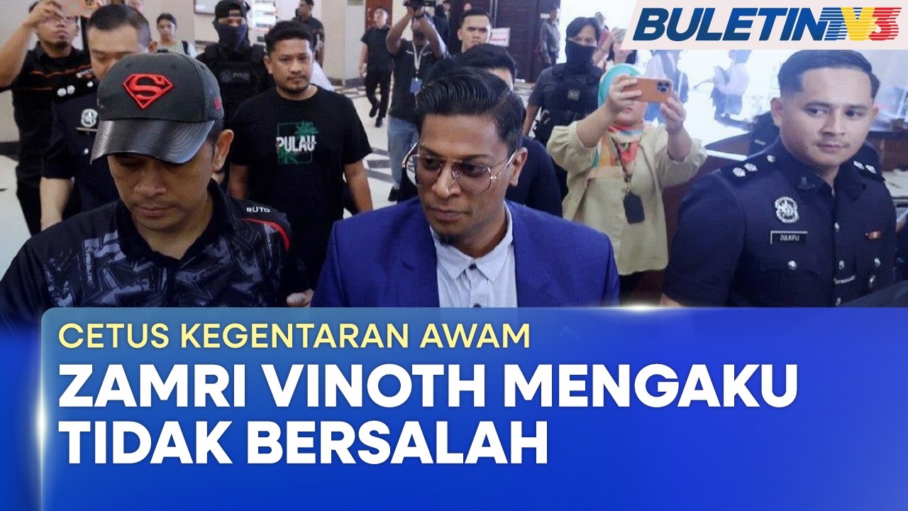 MAHKAMAH | Zamri Vinoth Mengaku Tidak Bersalah Keluar Kenyataan Cetus Kegentaran Awam