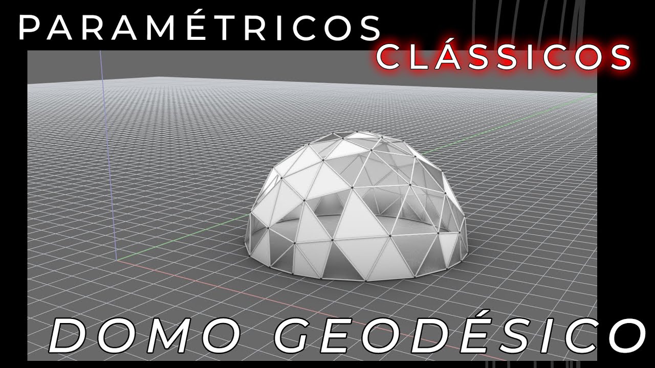 DOMO GEODÉSICO - CLÁSSICOS PARAMÉTRICOS -- Grasshopper3D, e Rhinoceros3D [PTBR]