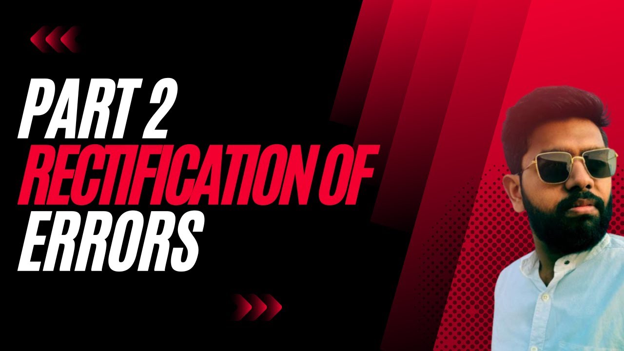 Rectification of Errors Part 2 for Class 11 & B.COM