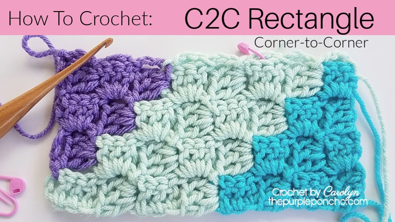 How To Crochet A C2C Rectangle
