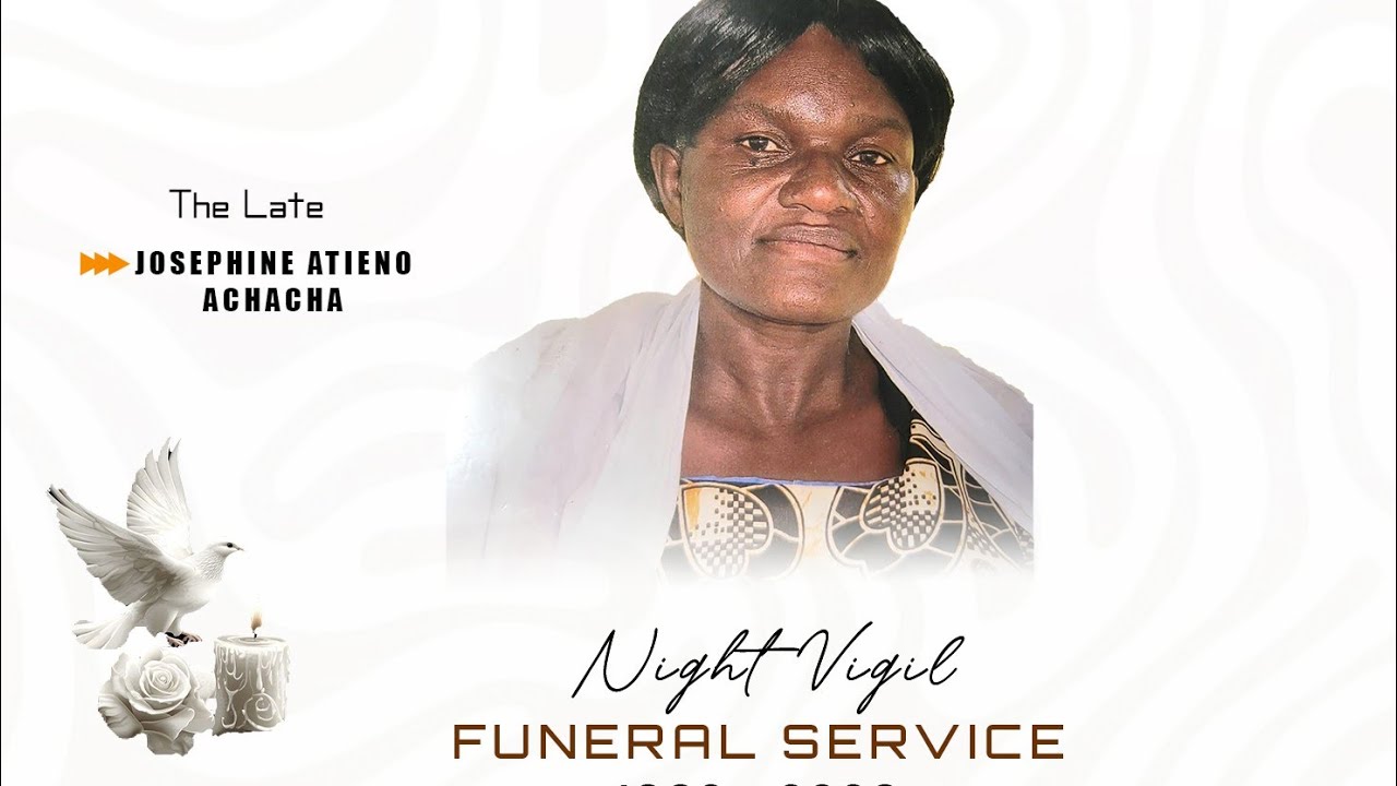 CELEBRATING THE LIFE OF JOSEPHINE ATIENO ACHACHA||BURIAL PROCESSIONS