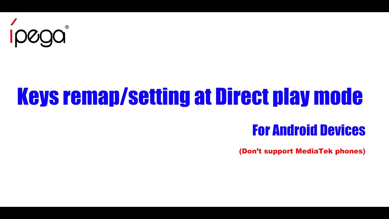 iPega Gamepad Keys remap/setting at Direct play mode for Android devices