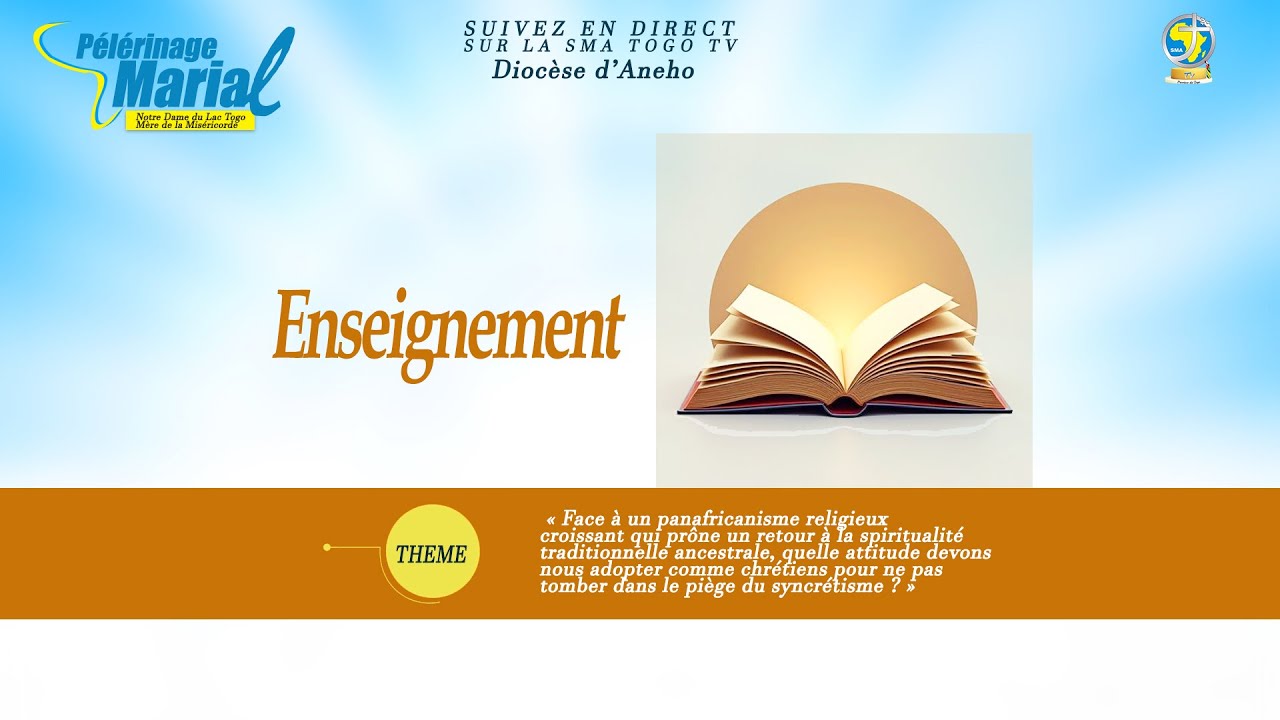 PELERINAGE - sanctuaire Marial de Togoville - ENSEIGNEMENT