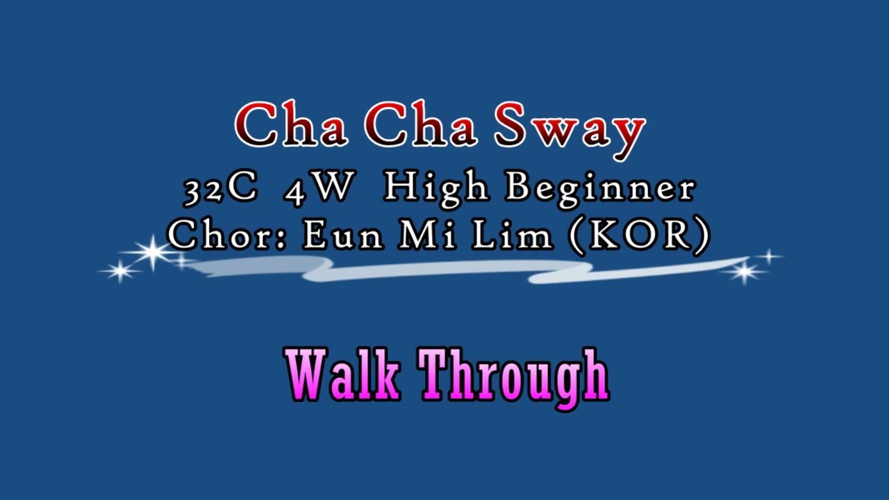 Cha Cha Sway / High Beginner - Walk Through