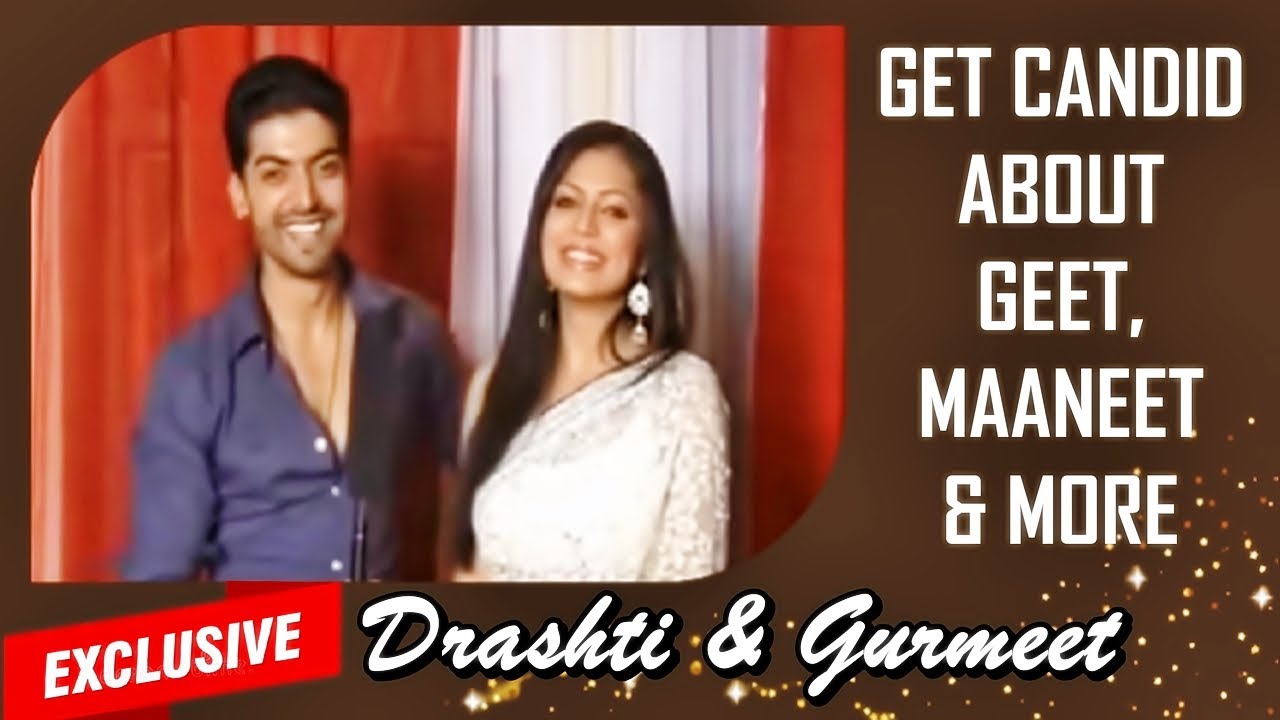 EXCLUSIVE! Drashti Dhami & Gurmeet Choudhary Everyone's HOT FAVORITE Maaneet Get CANDID About 'GHSP'