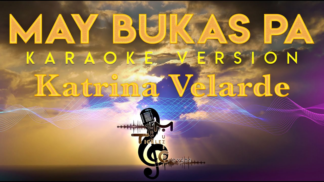 Katrina Velarde - May Bukas Pa KARAOKE (Rico J. Puno)
