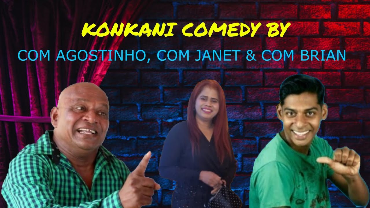KONKANI COMEDY By Com Agostinho, Com Janet & Com Brian