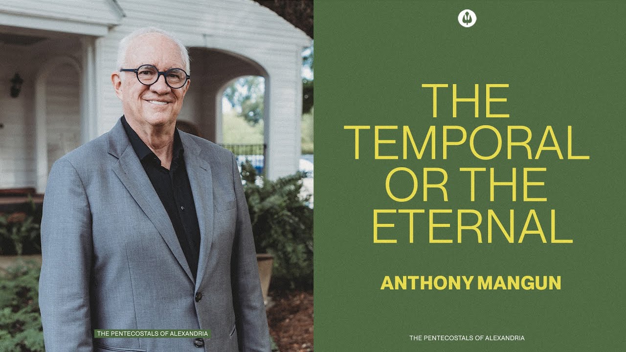 The Temporal or the Eternal | Anthony Mangun