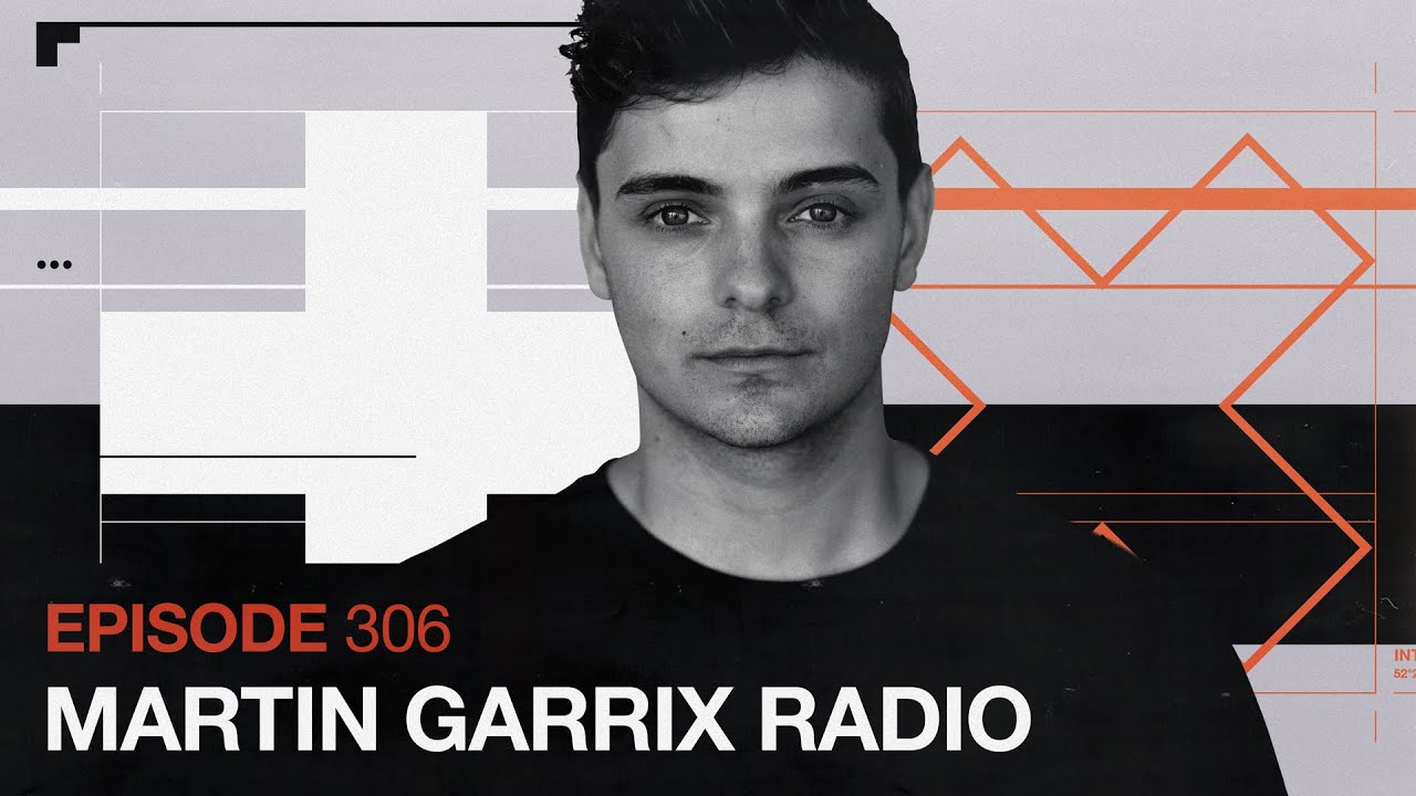 Martin Garrix Radio - Episode 306