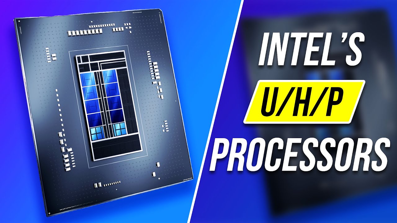 Сравнение процессоров Intel для ноутбуков: U, H и P &mdash; что лучше для вас?