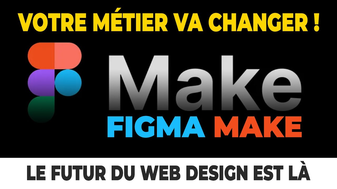 FIGMA MAKE. Votre métier va changer.