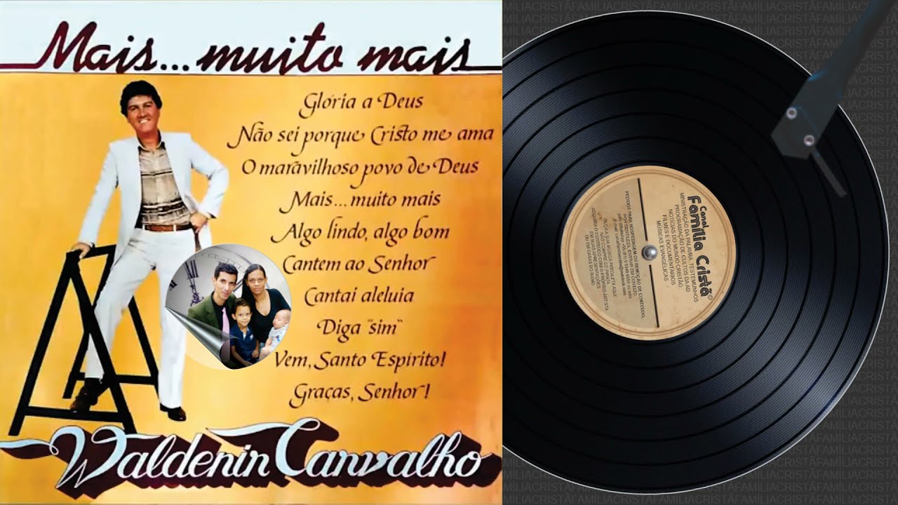 🎙WALDENIR CARVALHO | 🎶Não Sei Porque Cristo Me Ama | 💿LP MAIS...MUITO MAIS