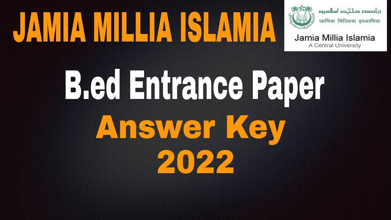 Jamia Millia Islamia bed entrance answer key 2022 | jamia bed entrance 2022 solved paper