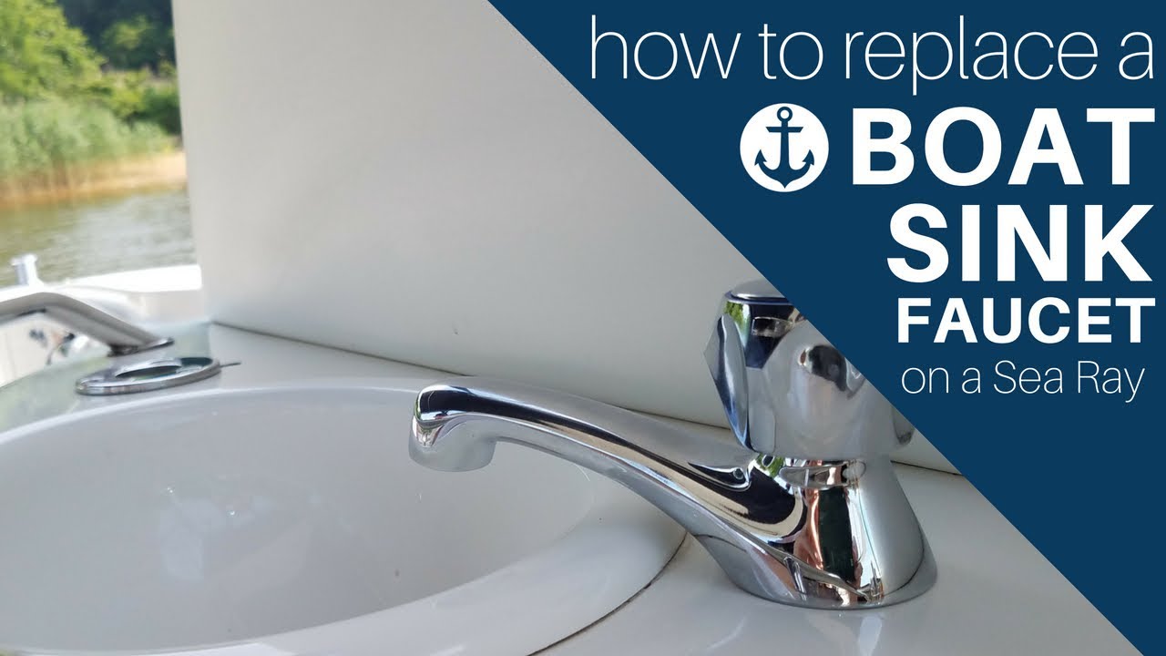 How to Replace a Boat Sink Faucet on a Sea Ray