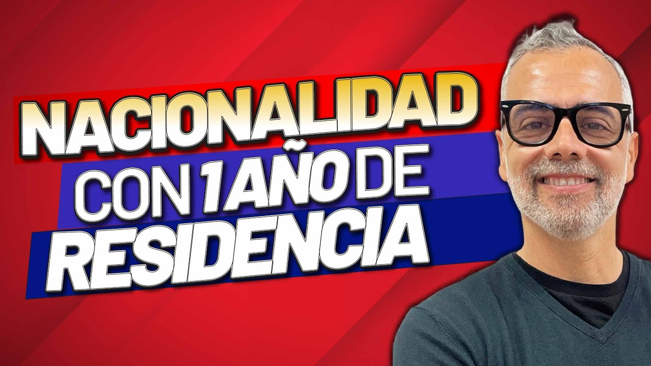 🇪🇸 Nacionalidad Española al año de Residencia ✅