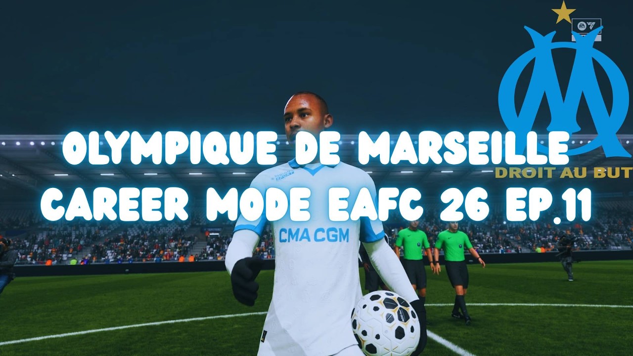 OLYMPIQUE DE MARSEILLE CAREER MODE EAFC 26 EP.11