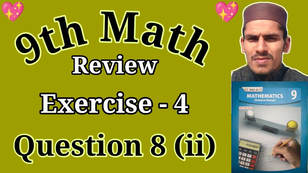 Review Exercise 4 9th Class Question 8 || Class 9 Review Exercise 4 || 9th Class review Exercise 4