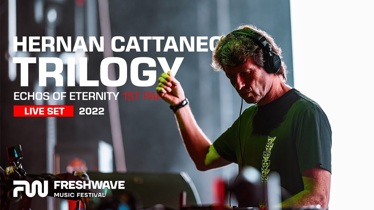 Freshwave Festival | HERNAN CATTANEO - Trilogy 