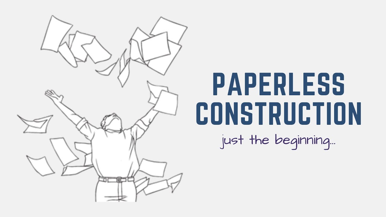 Paperless Construction: How to go PAPERLESS?!