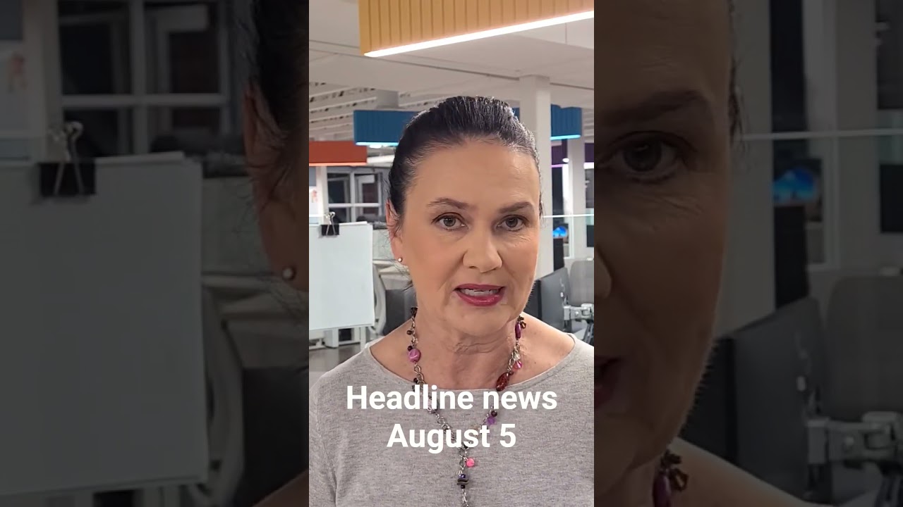 Headline news for August 5th, 2025.