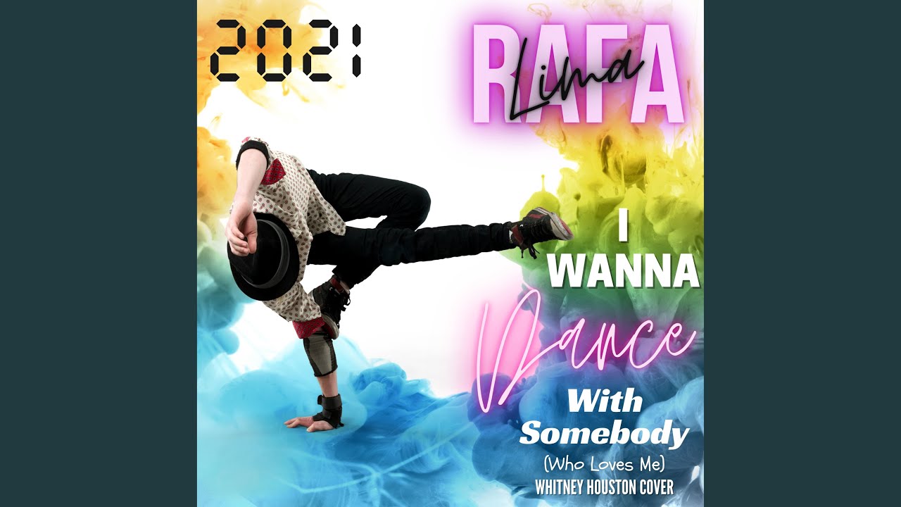 I Wanna Dance with Somebody (Who Loves Me)
