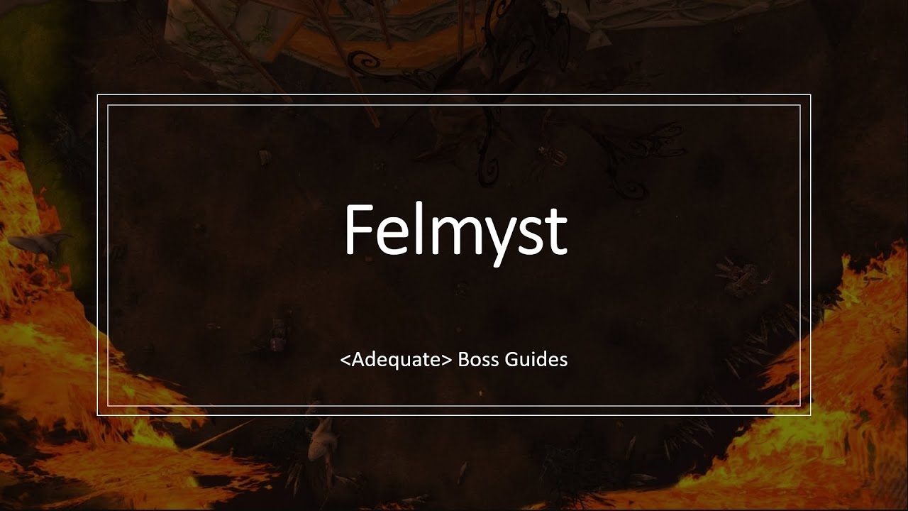 Felmyst Boss Guide - Sunwell Plateau