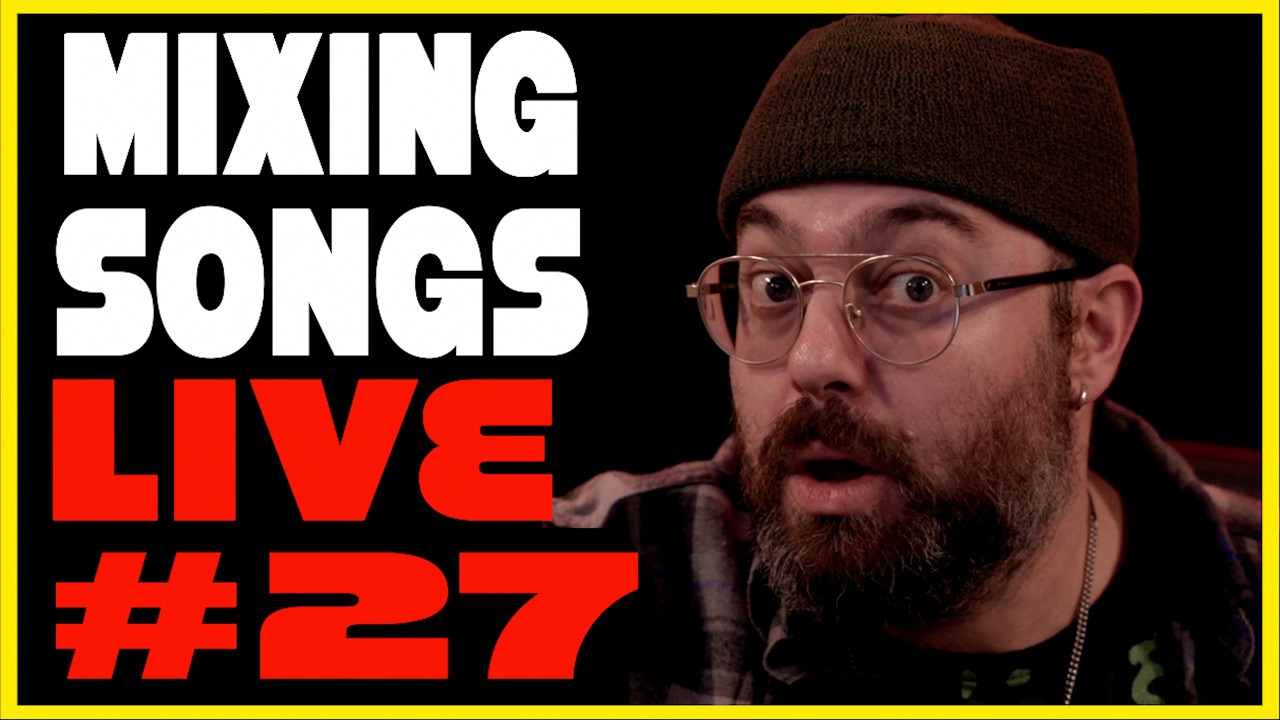 Mixing Songs Live from Scratch!  Friends Don't Let Friends Mix Alone: Stream 27; 