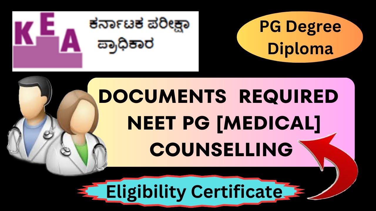 KARNATAKA NEET PG COUNSELLING | REQUIRED DOCUMENTS | PG DEGREE / DIPLOMA | Eligibility Certificate