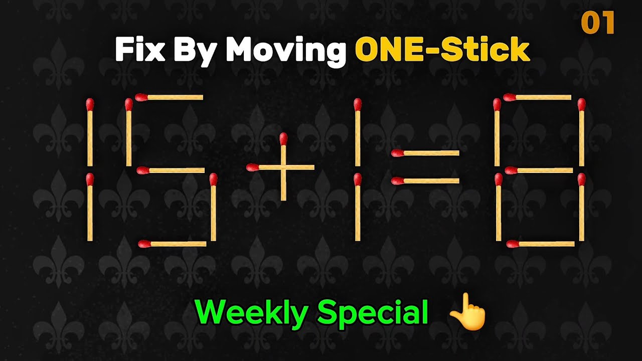 Move ONLY One Stick! 🔥 15 Weekly Matchstick Puzzles to Level Up Your Brain 🚀 (Ep. 01)