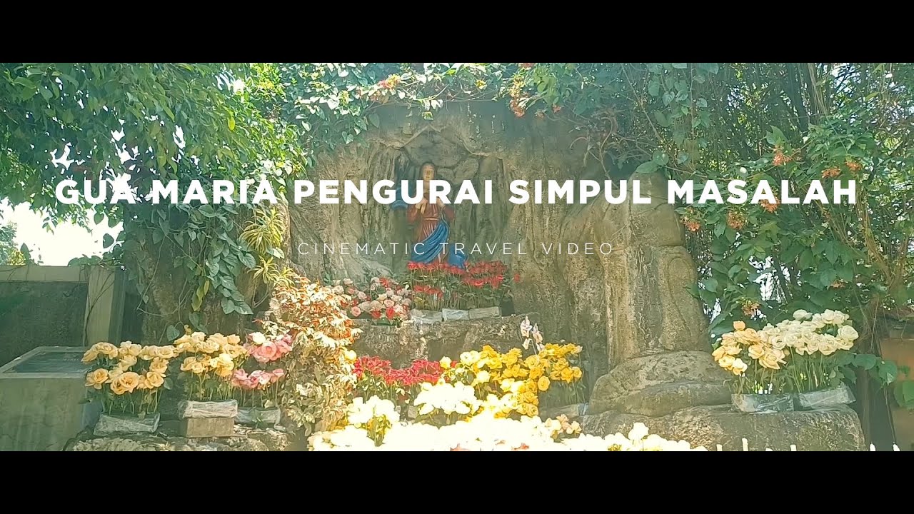 GUA MARIA PENGURAI SIMPUL MASALAH CITEUREUP BOGOR-CINEMATIC TRAVEL VIDEO