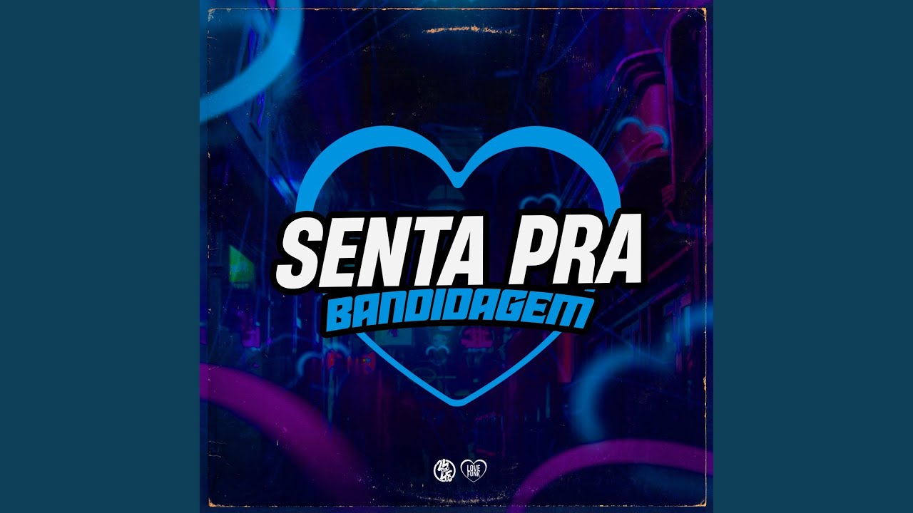 Senta pra Bandidagem