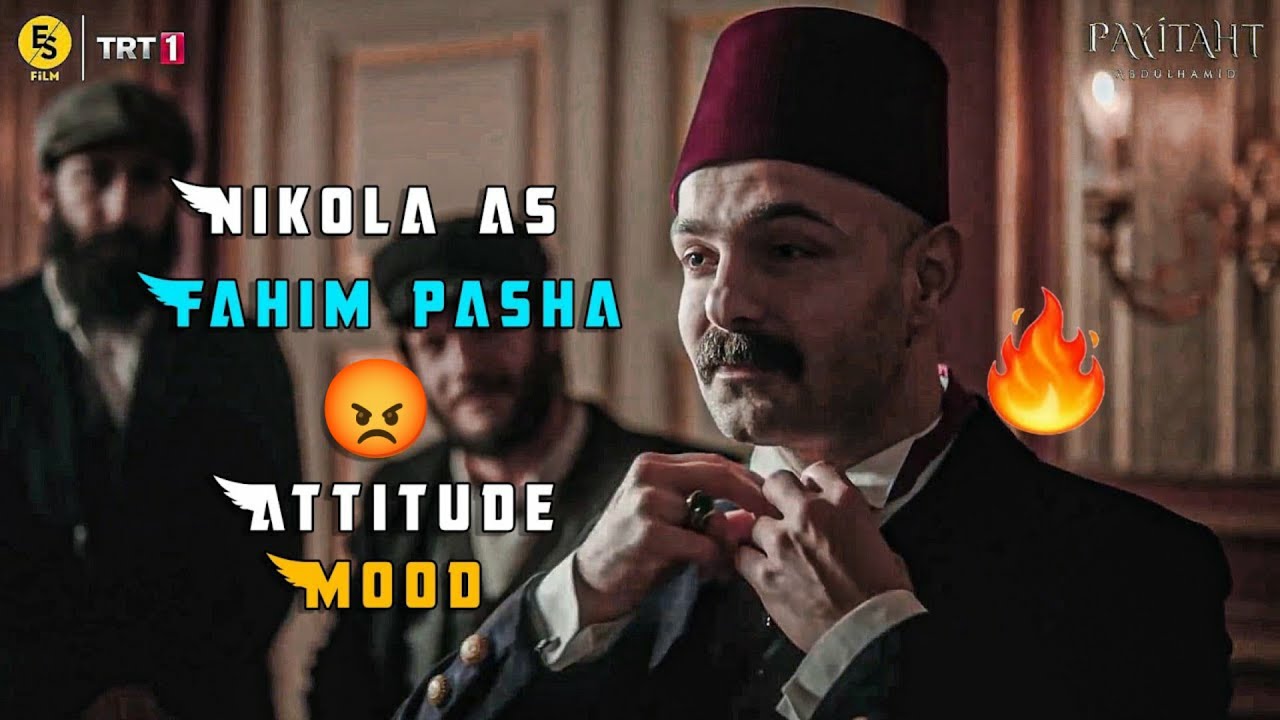 Nikola As Fahim Pasha In Abdulhamid 😍 Fahim Pasha Attitude 😎 Nikola Attitide ⚡ Payitaht Abdulhamid