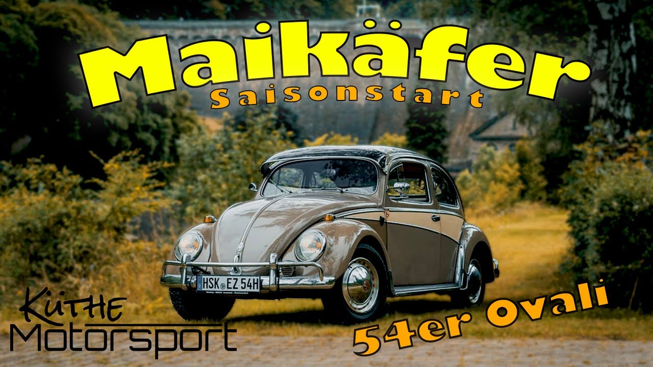 SAISONSTART f&uuml;r unseren 54ER OVALI K&auml;fer | Volkswagen | Maik&auml;fer | Luftgek&uuml;hlt | K&uuml;the Motorsport