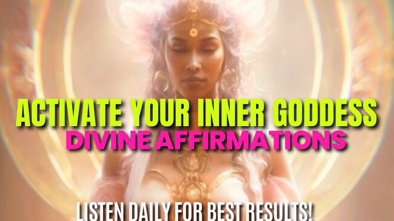 "Activate Your Inner Goddess Affirmations" | Glow Up Your Feminine Energy & Goddess Energy 🧜🏻‍♀️