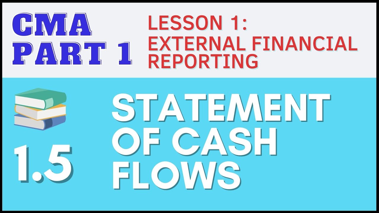 CMA Part 1 | Lesson 1-5: Statement of Cash Flows | CMA Free Lessons (English)